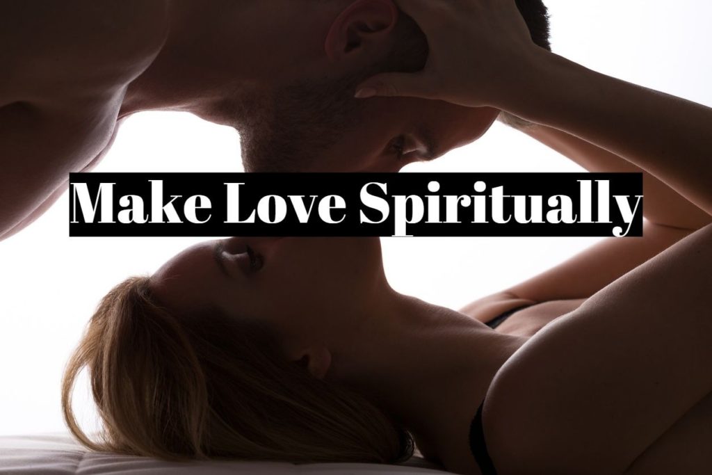 Make Love Spiritually