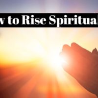 How to rise spiritually? The fast lane