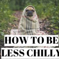 How to be less chilly?