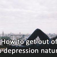 How to get out of deep depression naturally?