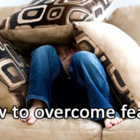 How to overcome fear in 3 simple steps?