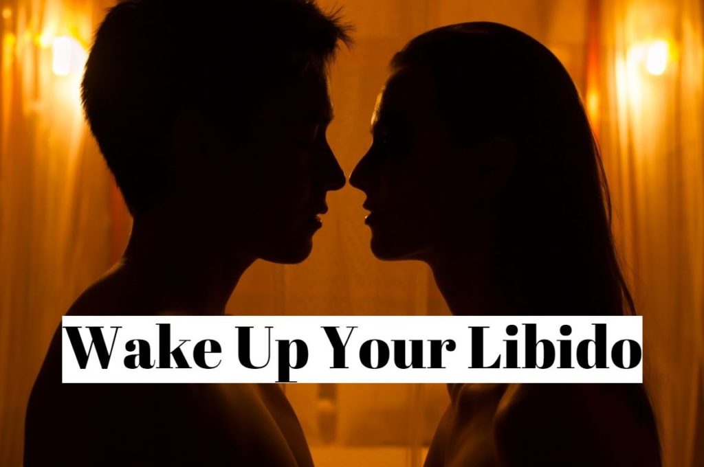 Wake Up Your Libido