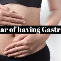 How to eliminate this fear of having gastro ?