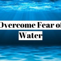 Aquaphobia : How to overcome the fear of water ?