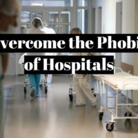 Nosocomephobia: How to cure phobia of hospitals?