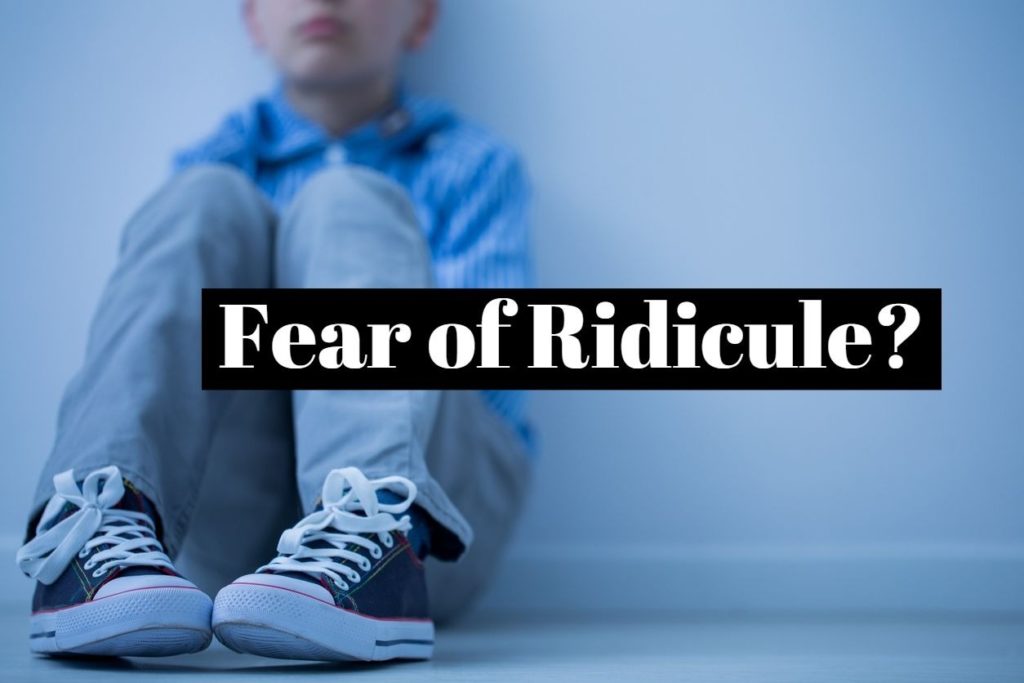 Fear of Ridicule