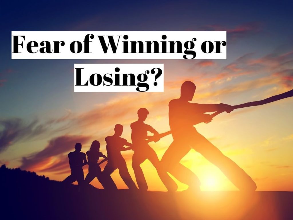 Fear of Winning or Losing