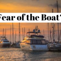 How to overcome the fear of the boat ?