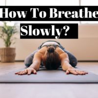 How to breathe slowly in the bottom belly ?