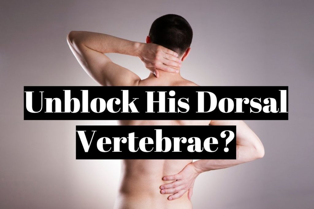 Unblock His Dorsal Vertebrae