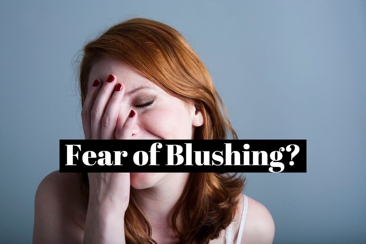 How to overcome the fear of blushing in public (ereutophobia)