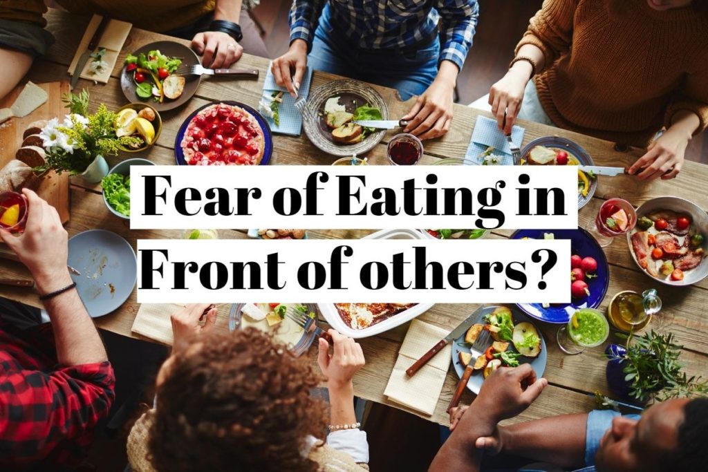 Fear of Eating in Front of others