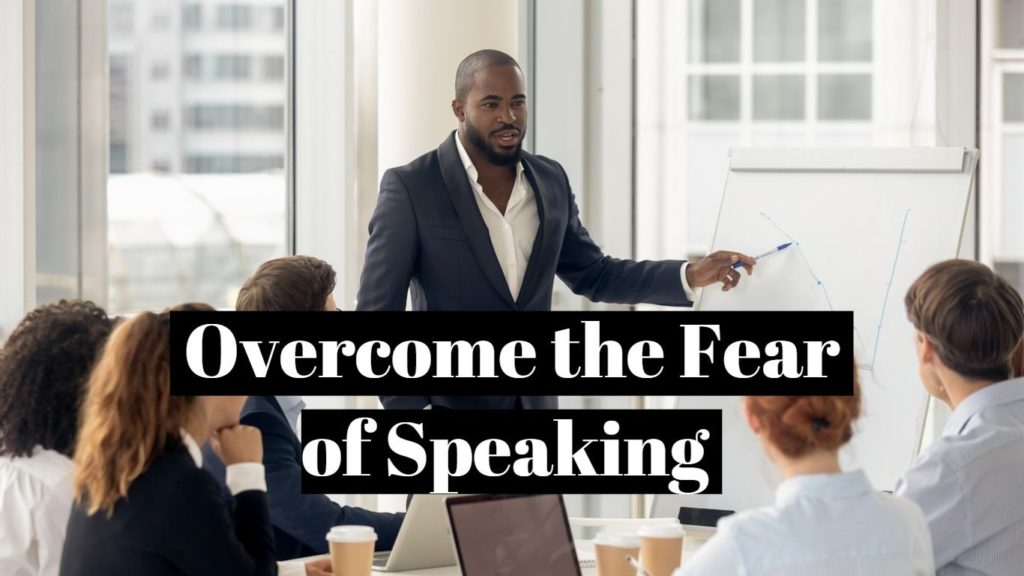 Overcome the Fear of Speaking