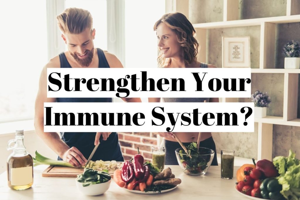 Strengthen Your Immune System