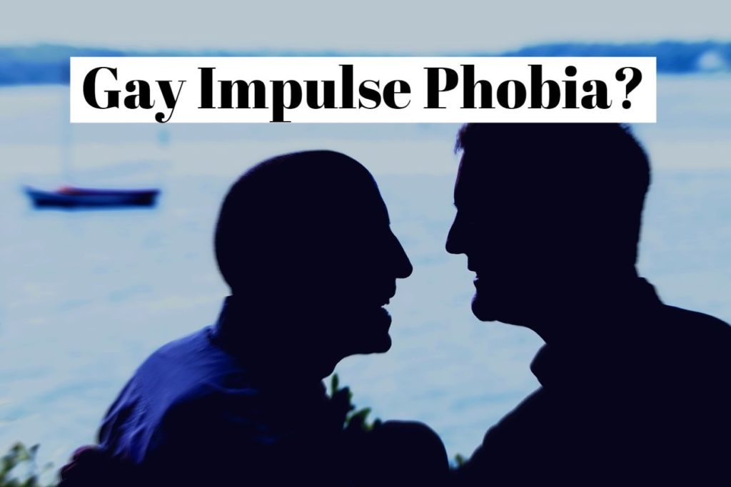 Gay Impulse Phobia